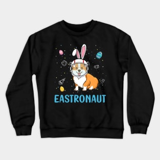 Eastronaut Corgi Astronaut Easter Day Crewneck Sweatshirt